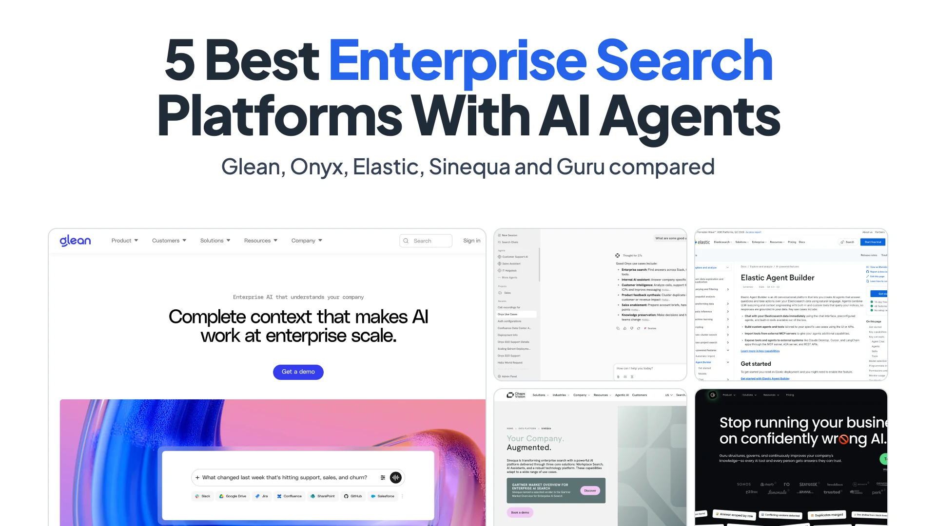 Banner collage of the Glean homepage, the Onyx chat UI, the Elastic Agent Builder docs, the Sinequa product page and the Guru homepage