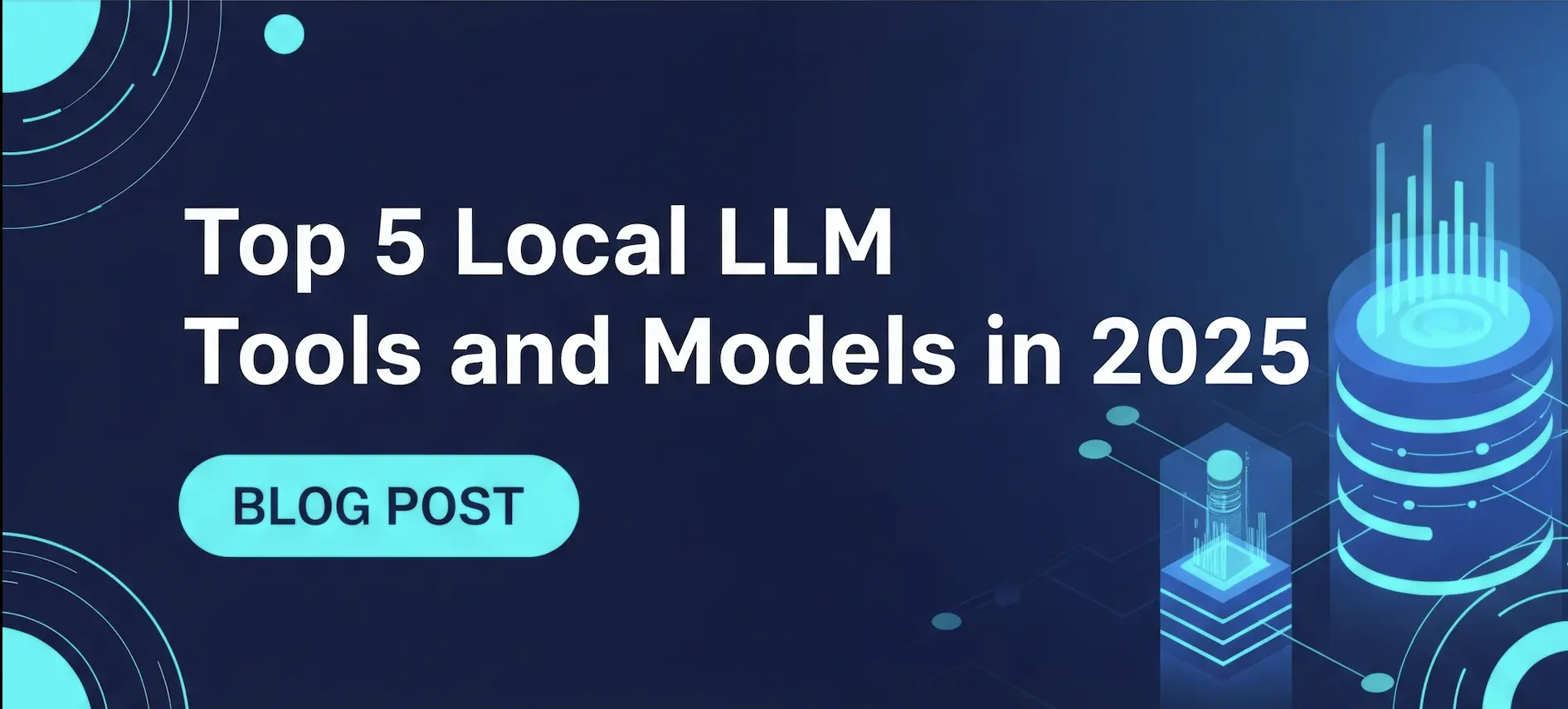 top 5 local llm tools and models 2025 banner
