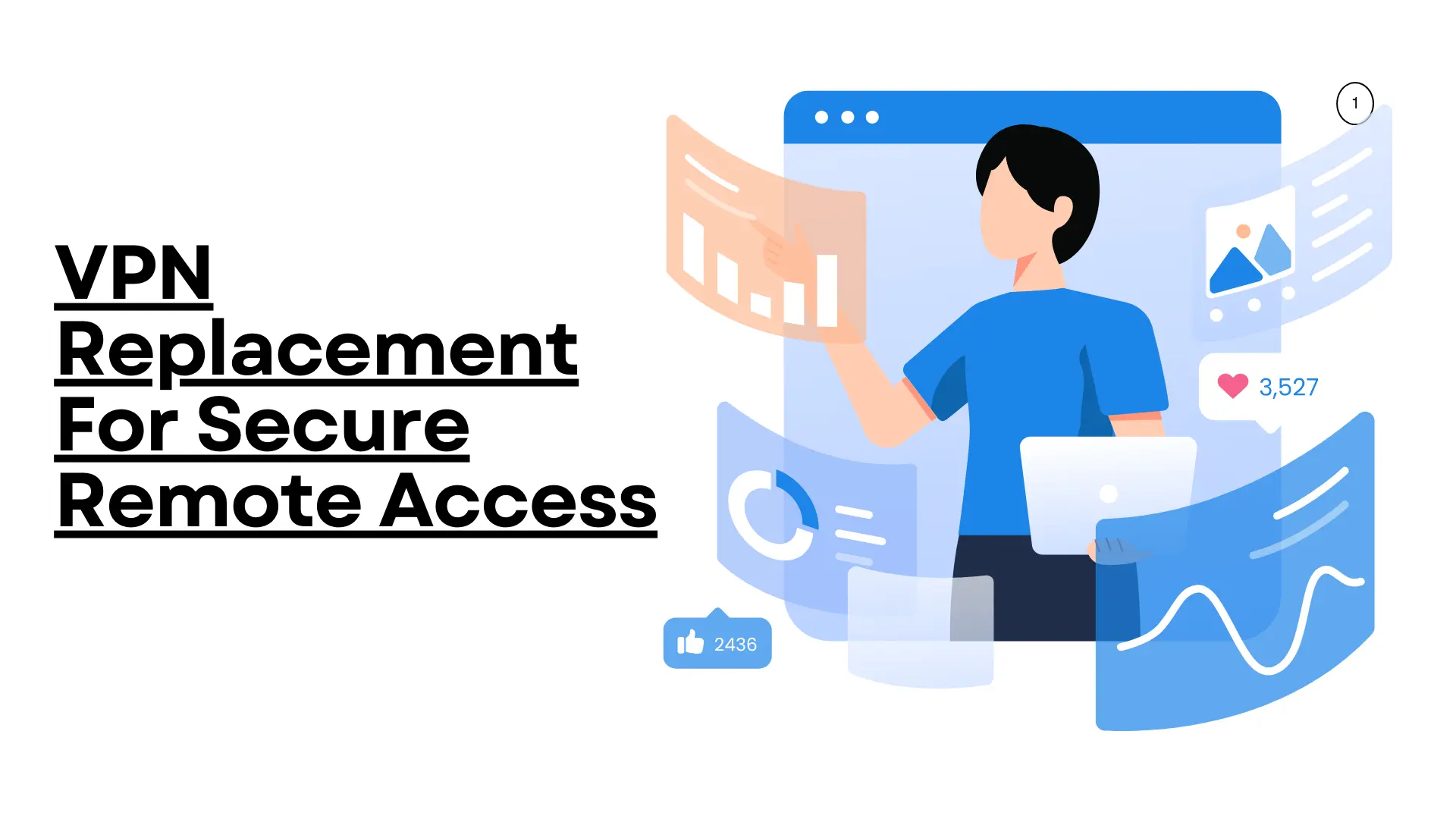 VPN Replacement for Secure Remote Access